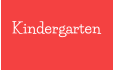 Kindergarten