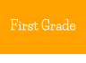 First Grade