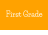 First Grade