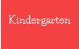 Kindergarten